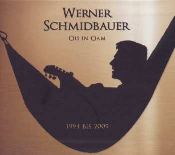 Album Schmidbauer Kälberer: Ois In Oam: 1994 Bis 2009