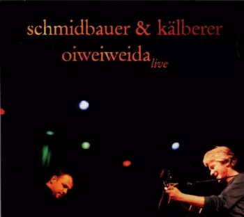 Oiweiweida: Live 2005