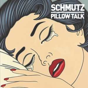 Album Schmutz: Pillow Talk