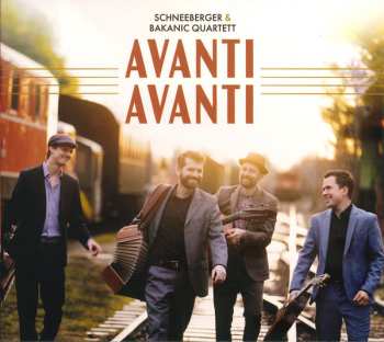 Album Schneeberger & Bakanic Quartett: Avanti Avanti