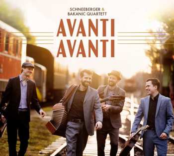 CD Schneeberger & Bakanic Quartett: Avanti Avanti 536910