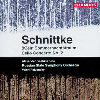 Album Alfred Schnittke: (K)ein Sommernachtstraum / Cello Concerto No. 2