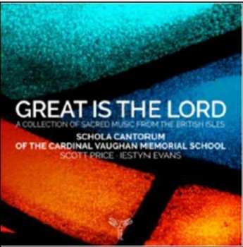 Album Schola Cantorum Of The Cardinal Vaughan Memorial School: Great Is The Lord 