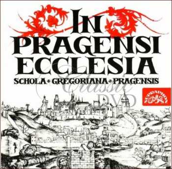 Album Schola Gregoriana Pragensis: In Pragensi Ecclesia