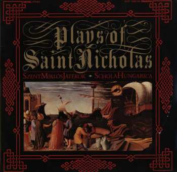 Album Schola Hungarica: Plays Of Saint Nicholas / Szent Miklós Játékok