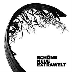 Album Extrawelt: Schöne Neue Extrawelt