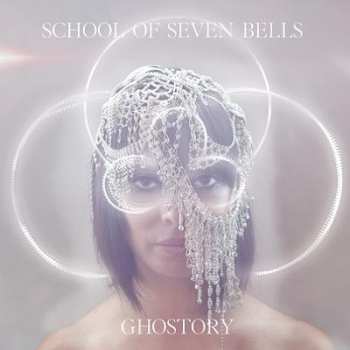 Album School Of Seven Bells: Ghostory
