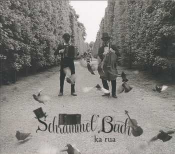 Album SchrammelBach: Ka Rua 