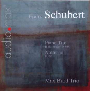 CD Franz Schubert: Piano Trio • Klaviertrio Nr. 1 D 898 / Notturno D 897 423607