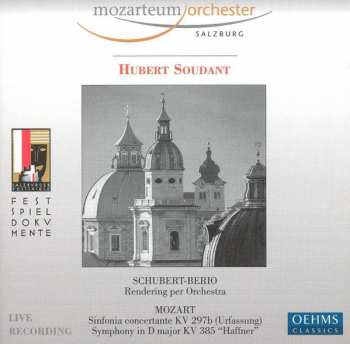 Franz Schubert: Rendering Per Orchestra / Sinfonia Concertante KV 297b (Urfassung) / Symphony In D Major KV 385 “Haffner”