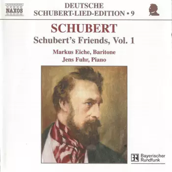Schubert's Friends, Vol. 1