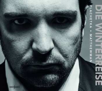 Album Adam Plachetka: Schubert: Zimní cesta - Die Winterrei