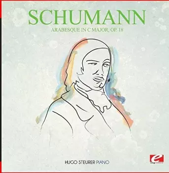 Robert Schumann: Scheja Plays Schumann (Fantasia / Faschingsschwank Aus Wien / Arabesque)
