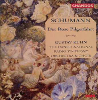 Album Robert Schumann: Der Rose Pilgerfahrt