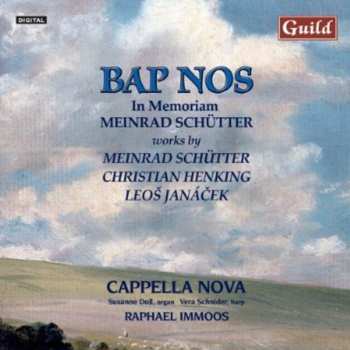 CD Schutter / Cappella Nova: Bap Nos - In Memoriam Meinrad Schutter
