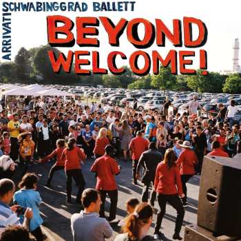 LP Schwabinggrad Ballett: Beyond Welcome!  481693