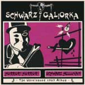 Album Schwarz Of Galiorka: Horror! Horror! Schwarz Helluva!!!