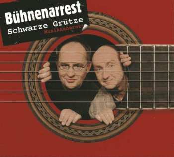 Album Schwarze Grütze: Bühnenarrest
