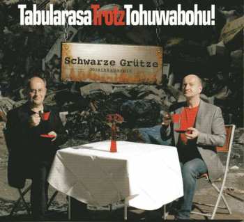 Album Schwarze Grütze: Tabularasa Trotz Tohuwabohu!