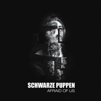 Album Schwarze Puppen: Afraid Of Us