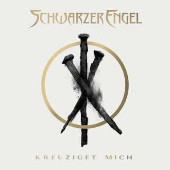 Album Schwarzer Engel: Kreuziget Mich