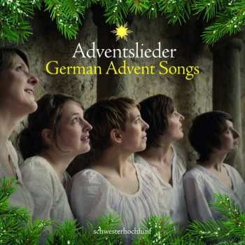 Album Schwesterhochfünf: Adventslieder: German Advent Songs