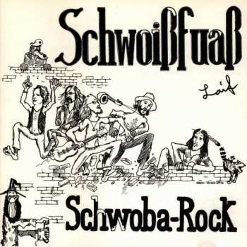 Album Schwoißfuaß: Schwoba-Rock Laif