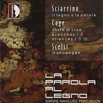 Album Salvatore Sciarrino: La Parola Al Legno