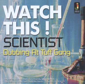 CD Scientist: Watch This! Dubbing At Tuff Gong
