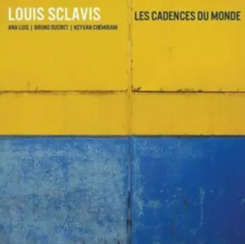 Sclavis Feat. Luis & Ducret & Chemirani: Les Cadences Du Monde