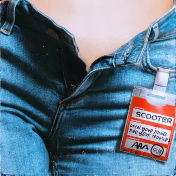 Scooter: Open Your Mind And Your Trousers