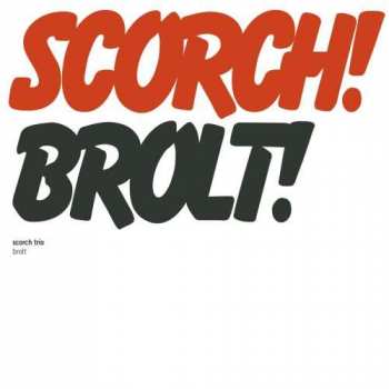Album Scorch Trio: Brolt
