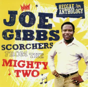Joe Gibbs: Scorchers From The Mighty Two