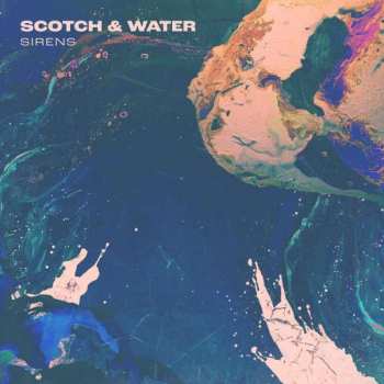 Album Scotch & Water: Sirens 