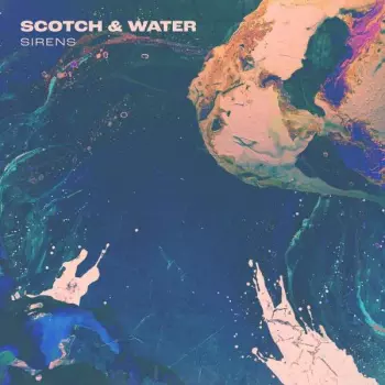 Scotch & Water: Sirens 