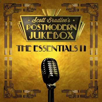 Album Scott Bradlee & Postmodern Jukebox: The Essentials II