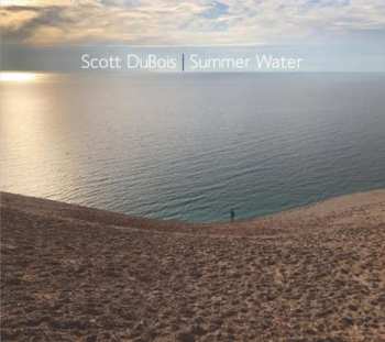 Scott Dubois: Summer Water