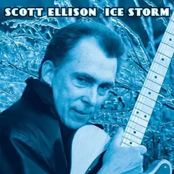 Scott Ellison: Ice Storm