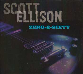Album Scott Ellison: Zero-2-Sixty