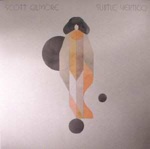 Album Scott Gilmore: Subtle Vertigo 