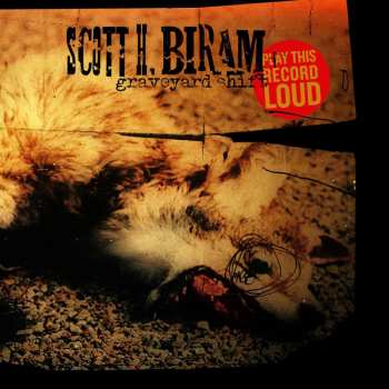 LP Scott H. Biram: Graveyard Shift CLR | LTD 512972