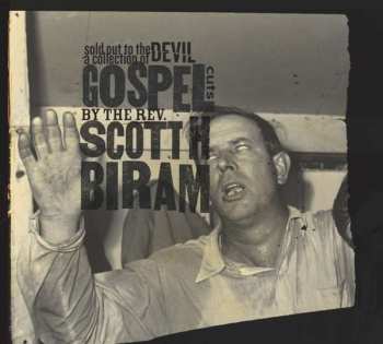 Album Scott H. Biram: Sold Out To The Devil: A Collection Of Gospel Cuts By The Rev. Scott H. Biram