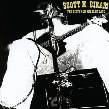 CD Scott H. Biram: The Dirty Old One Man Band 522829