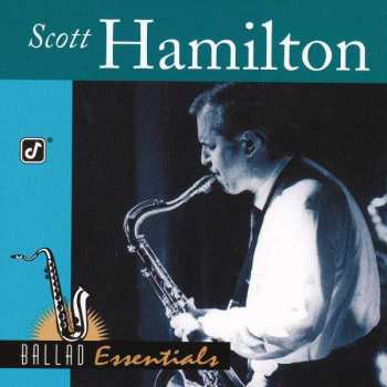 Album Scott Hamilton: Ballad Essentials