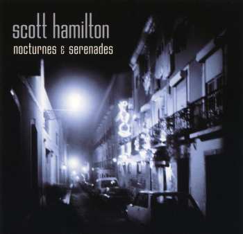 CD Scott Hamilton: Nocturnes & Serenades 113301