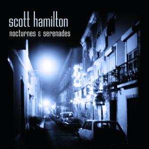 Album Scott Hamilton: Nocturnes & Serenades