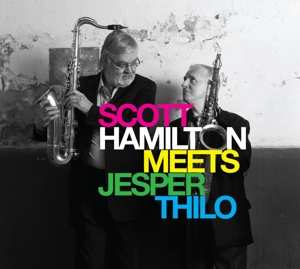 Album Scott Hamilton: Scott Hamilton Meets Jesper Thilo