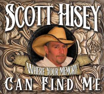 Album Scott Hisey: Where Your Memory Can Find Me
