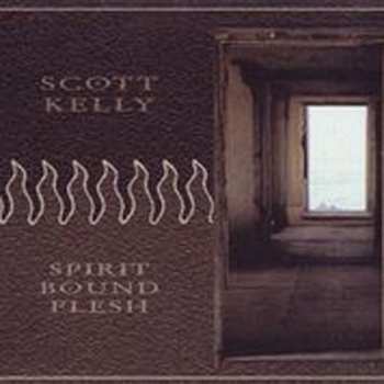 Album Scott Kelly: Spirit Bound Flesh