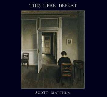 CD Scott Matthew: This Here Defeat 357978